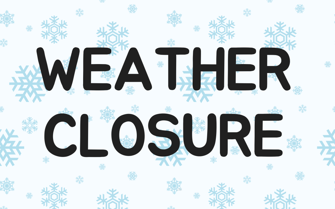 Inclement Weather Closure