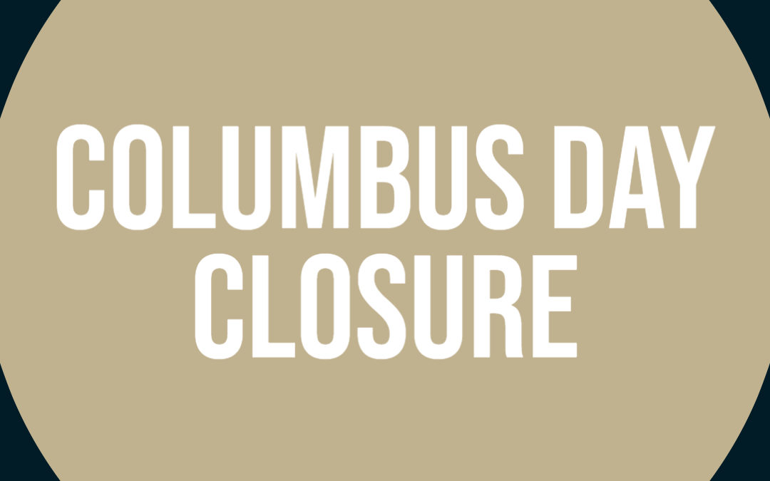 Columbus Day/Indigenous Peoples Day Closure