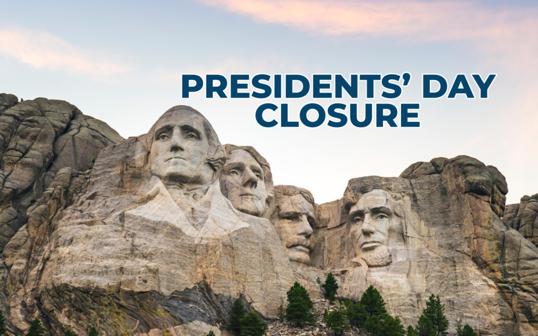 Presidents’ Day Closure
